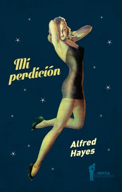 Mi perdición de Alfred Hayes