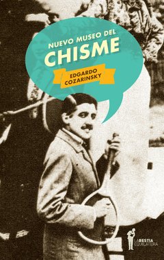 Nuevo museo del chisme de Edgardo Cozarinsky