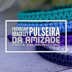 Friendship bracelet em microcord resistente - comprar online