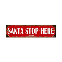Santa Stop Here Navidad
