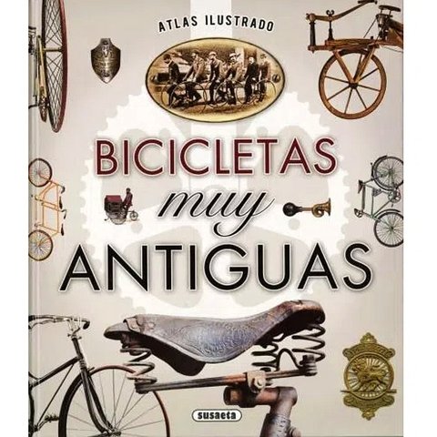 BICICLETAS MUY ANTIGUAS - ATLAS ILUSTRADO