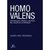 HOMO VALENS - NATURALEZA, ORIGEN Y GESTION DEL VALOR EN LA EMPRESA