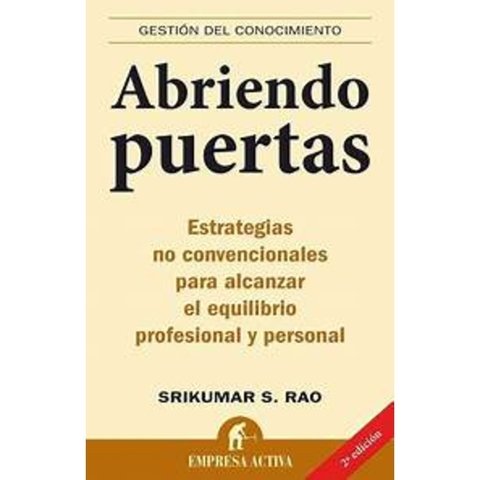 ABRIENDO PUERTAS - ESTRATEGIAS NO CONVENCIONALES PARA ALCANZAR EL EQUILIBRIO PROFESIONAL Y PERSONAL
