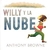 WILLY Y LA NUBE (COLECCION ESPECIALES DE A LA ORIL - BROWNE ANTHONY.
