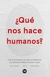 QUE NOS HACE HUMANOS - THOMAS IAIN S. / GPT 3 / WANG