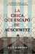 LA CHICA QUE ESCAPO DE AUSCHWITZ - MITWOOD ELLIE