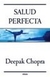 PERFECTA SALUD, LA - Deepak Chopra