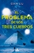 PROBLEMA DE LOS TRES CUERPOS (LOS TRES CUERPOS 1) - LIU CIXIN.