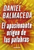 EL APASIONANTE ORIGEN DE LAS PALABRAS - BALMACEDA DANIEL