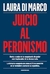 JUICIO AL PERONISMO - DI MARCO LAURA.