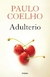 ADULTERIO (COLECCION BIBLIOTECA PAULO COELHO) - COELHO PAULO.