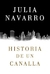 HISTORIA DE UN CANALLA - Julia Navarro