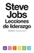 STEVE JOBS. LECCIONES DE LIDERAZGO - WALTER ISAACSON