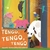 TENGO, TENGO, TENGO - Jaquelina Romero / Marcela Cal