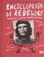 ENCICLOPEDIA DE REBELDES INSUMISOS Y DEMAS REVOLUC - BLANCHARD ANNE / MIZIO FRANCIS