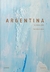 ARGENTINA EL GRAN LIBRO / THE GREAT BOOK - VV.AA..