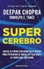 SUPERCEREBRO (DB) - Deepak Chopra