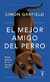 MEJOR AMIGO DEL PERRO BREVE HISTORIA DE UN VINCULO - GARFIELD SIMON.