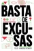 BASTA DE EXCUSAS (RUSTICA) - HENDLIN GRACIELA.