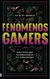 FENOMENOS GAMERS OCHO HITOS QUE REVOLUCIONARON LOS - RABAGO NICOLAS.