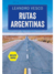 RUTAS ARGENTINAS (INCLUYE MAPAS) - VESCO LEANDRO.