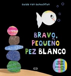 BRAVO, PEQUEÑO PEZ BLANCO (edición bilingüe)