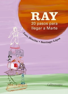 Ray. 20 pasos para llegar a Marte