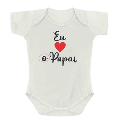 Body infantil personalizado com frase eu amo o papai