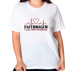 Camiseta unissex enfermagem a vida como prioridade