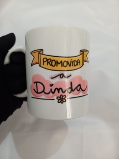 Caneca Promovida (o) a dinda (o)