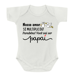 Body bebê nosso amor se multiplicou, parabéns, você vai ser papai