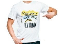 Camisa Personalizada Parabéns Você Vai Ser Titio