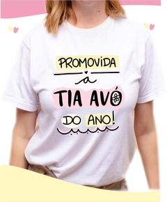 Camisa Personalizada com frase promovida a tia avó do ano