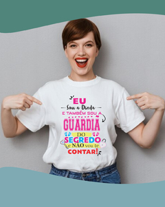 Camisa personalizada eu sou a dinda e também sou a guardiã do segredo