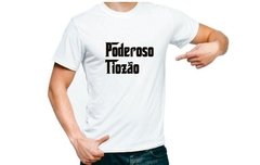 Camisa Personalizada Poderoso Tiozão