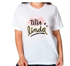 1 Camisa Personalizada com frase Titia Linda