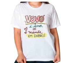 Camisa Vovó é Amor de Mamãe em Dobro