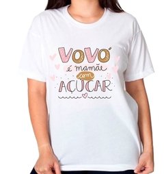 Camisa Vovó É Mamãe Com Açúcar