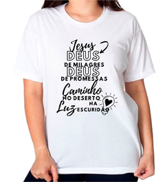 1 camiseta gospel Jesus Deus de milagres, promessas, caminho no deserto PB