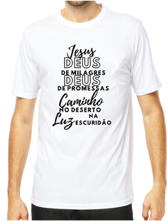 1 camiseta gospel masculina Jesus Deus de milagres, promessas, caminho no deserto PB