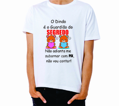 Camiseta Masculina o Dindo é o guardião do Segredo