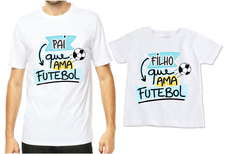 Camisas personalizadas tal pai tal filho que ama futebol