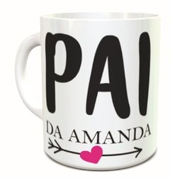 Caneca Pai da (NOME FILHA) com sua foto - comprar online