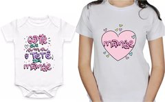 Kit mamãe e bebê camiseta + body gente que ama o tetê da mamãe