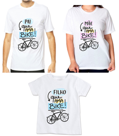 Kit 3 camisetas personalizadas família que ama bike pai, mãe e filho