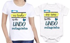 Kit mamãe e bebê camisa + body milagrinho