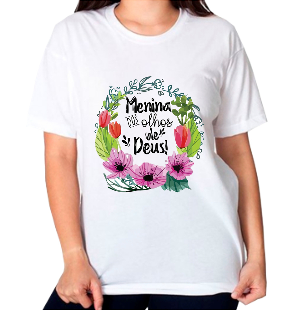 Camiseta frase menina dos olhos de Deus