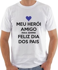 Camisa - Meu herói amigo para sempre