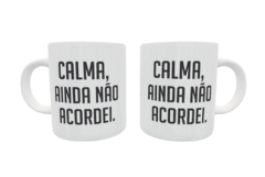 Caneca calma, ainda não acordei - comprar online