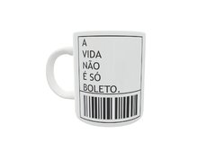 Caneca a vida não é só boleto